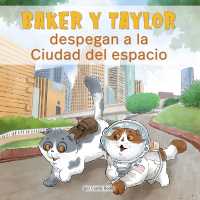 Baker Y Taylor: Despegan a la Ciudad del Espacio (Baker and Taylor: Blast Off in Space City) (Library Edition) (Baker Y Taylor) （Library Library Binding）