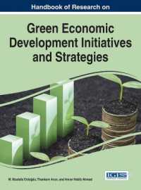 グリーン経済開発戦略：研究ハンドブック<br>Handbook of Research on Green Economic Development Initiatives and Strategies (Practice, Progress, and Proficiency in Sustainability)