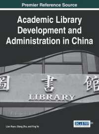 Academic Library Development and Administration in China (Advances in Library and Information Science)