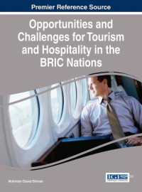 BRIC諸国のツーリズムとホスピタリティ：チャンスと課題<br>Opportunities and Challenges for Tourism and Hospitality in the BRIC Nations (Advances in Hospitality, Tourism, and the Services Industry)