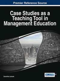 経営教育のツールとしての事例研究<br>Case Studies as a Teaching Tool in Management Education (Advances in Business Strategy and Competitive Advantage)