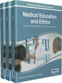 Medical Education and Ethics : Concepts， Methodologies， Tools， and Applications