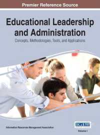 教育リーダーシップと学校運営：概念、手法、ツールと応用（全４巻）<br>Educational Leadership and Administration : Concepts, Methodologies, Tools, and Applications