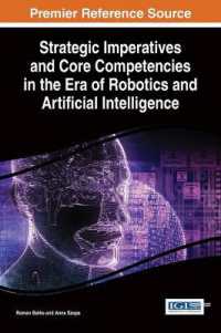 Strategic Imperatives and Core Competencies in the Era of Robotics and Artificial Intelligence (Advances in Computational Intelligence and Robotics)