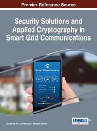 Security Solutions and Applied Cryptography in Smart Grid Communications (Advances in Information Security, Privacy, and Ethics)