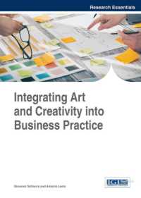 Integrating Art and Creativity into Business Practice (Advances in Business Strategy and Competitive Advantage)