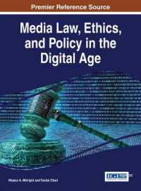 Media Law, Ethics, and Policy in the Digital Age (Advances in Media, Entertainment, and the Arts)