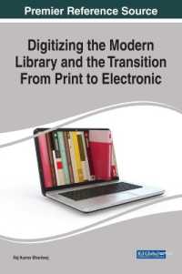 Digitizing the Modern Library and the Transition from Print to Electronic (Advances in Library and Information Science)