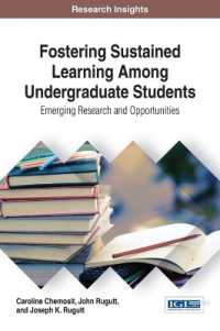Fostering Sustained Learning among Undergraduate Students : Emerging Research and Opportunities (Advances in Higher Education and Professional Development)
