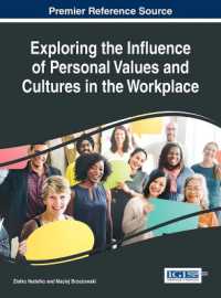職場における個人の価値観と文化の影響力<br>Exploring the Influence of Personal Values and Cultures in the Workplace (Advances in Human Resources Management and Organizational Development)