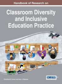 学級の多様性と包含教育の実践：研究ハンドブック<br>Handbook of Research on Classroom Diversity and Inclusive Education Practice (Advances in Educational Technologies and Instructional Design)