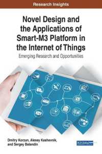 Novel Design and the Applications of Smart-M3 Platforms in the Internet of Things : Emerging Research and Opportunities (Advances in Web Technologies and Engineering)