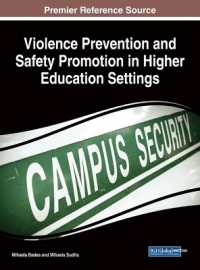 Violence Prevention and Safety Promotion in Higher Education Settings (Advances in Higher Education and Professional Development)