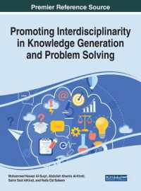 Promoting Interdisciplinarity in Knowledge Generation and Problem Solving (Advances in Knowledge Acquisition, Transfer, and Management)