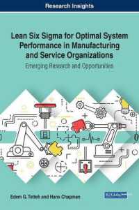Lean Six Sigma for Optimal System Performance in Manufacturing and Service Organizations : Emerging Research and Opportunities