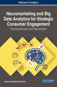 Neuromarketing and Big Data Analytics for Strategic Consumer Engagement : Emerging Research and Opportunities