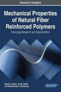 Mechanical Properties of Natural Fiber Reinforced Polymers : Emerging Research and Opportunities