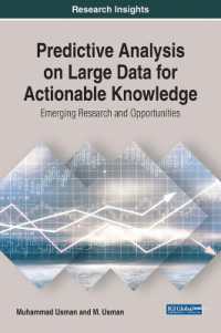 Predictive Analysis on Large Data for Actionable Knowledge : Emerging Research and Opportunities