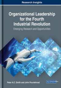 Organizational Leadership for the Fourth Industrial Revolution : Emerging Research and Opportunities