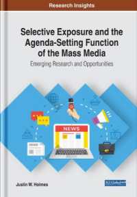 Selective Exposure and the Agenda-Setting Function of the Mass Media : Emerging Research and Opportunities