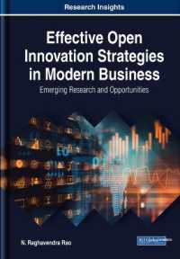 Effective Open Innovation Strategies in Modern Business : Emerging Research and Opportunities