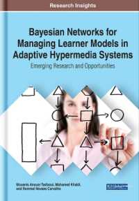 Bayesian Networks for Managing Learner Models in Adaptive Hypermedia Systems : Emerging Research and Opportunities