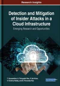 Detection and Mitigation of Insider Attacks in a Cloud Infrastructure : Emerging Research and Opportunities