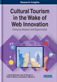 Cultural Tourism in the Wake of Web Innovation : Emerging Research and Opportunities