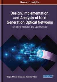 Design, Implementation, and Analysis of Next Generation Optical Networks : Emerging Research and Opportunities