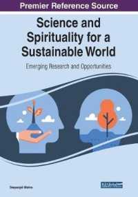 Science and Spirituality for a Sustainable World: Emerging Research and Opportunities