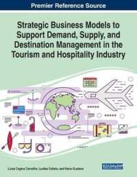 Strategic Business Models to Support Demand, Supply, and Destination Management in the Tourism and Hospitality Industry