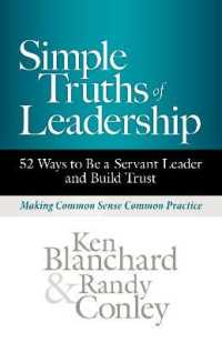 Simple Truths of Leadership : 52 Ways to Be a Servant Leader and Build Trust
