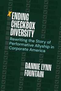 Ending Checkbox Diversity : Rewriting the Story of Performative Allyship in Corporate America
