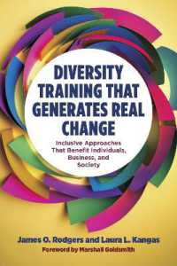 真の変化をもたらす多様性トレーニング<br>Diversity Training That Generates Real Change : Inclusive Approaches That Benefit Individuals, Business, and Society 