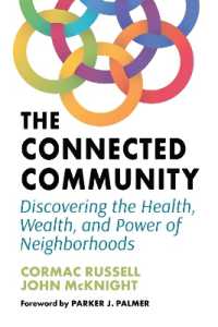 The Connected Community : Discovering the Health, Wealth, and Power of Neighbourhoods