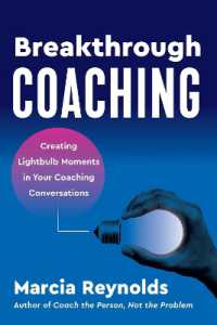 Breakthrough Coaching : Creating Lightbulb Moments in Your Coaching Conversations