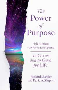 The Power of Purpose, 4th Edition : To Grow and to Give for Life （4TH）