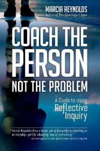 Coach's Guide to Reflective Inquiry : Seven Essential Practices for Breakthrough Coaching