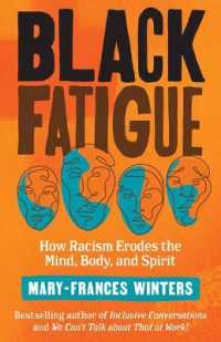Black Fatigue : How Racism Erodes the Mind, Body, and Spirit 