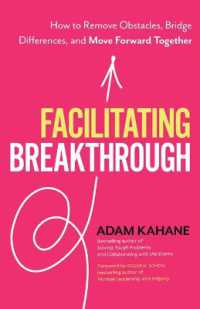 Facilitating Breakthrough : How to Remove Obstacles, Bridge Differences, and Move Forward Together 