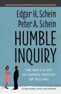 Humble Inquiry : The Gentle Art of Asking Instead of Telling (The Humble Leadership Series) （2ND）