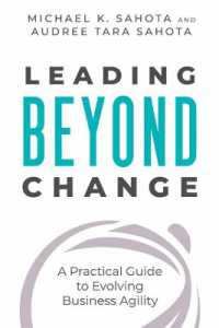 Leading Beyond Change  : A Practical Guide to Evolving Business Agility