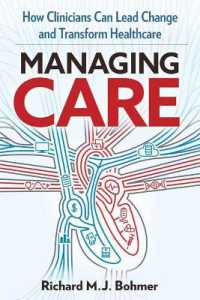 Managing Care : Leading Clinical Change and Transforming Healthcare 