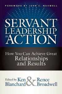 Servant Leadership in Action : How You Can Achieve Great Relationships and Results