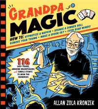 Grandpa Magic : 116 Easy Tricks, Amazing Brainteasers, and Simple Stunts to Wow the Grandkids