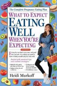 What to Expect: Eating Well When You're Expecting, 2nd Edition (What to Expect) （2ND）