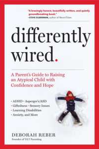 Differently Wired : A Parent's Guide to Raising an Atypical Child with Confidence and Hope