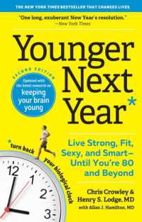 Younger Next Year : Live Strong, Fit, Sexy, and Smart—Until You're 80 and Beyond