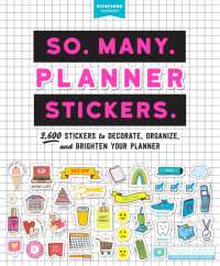 So. Many. Planner Stickers. : 2,600 Stickers to Decorate, Organize, and Brighten Your Planner