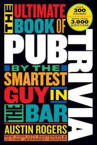 The Ultimate Book of Pub Trivia by the Smartest Guy in the Bar : Over 300 Rounds and More than 3,000 Questions